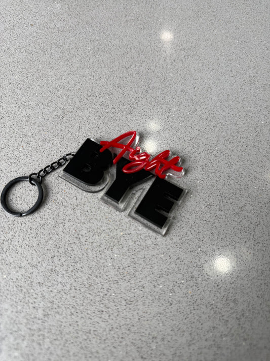"Aight BYE" Key Chains